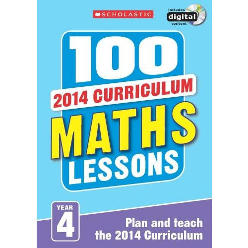 100 Maths Lessons Year 4 - 2014 National Curriculum Plan And Teach Study Guide