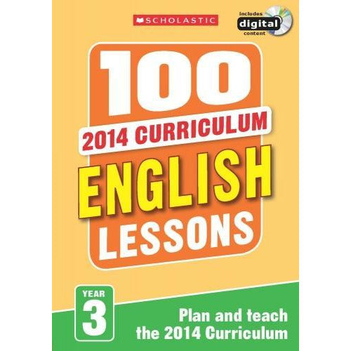 100 English Lessons Year 3 - 2014 National Curriculum Plan And Teach Study Guide