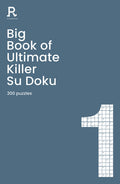 Big Book of Ultimate Killer Su Doku Book 1: a bumper deadly killer sudoku book for adults containing 300 puzzles: a bumper deadly killer sudoku book for adults containing 300 puzzles