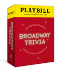 Playbill Broadway Trivia: 200 Questions for Fans of Musicals, Plays, and Theatre History: 200 Questions for Fans of Musicals, Plays, and Theatre History