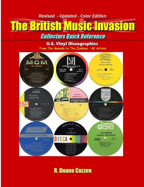 The British Music Invasion: Collectors Quick Reference -Revised - Updated - Color Edition: Collectors Quick Reference -Revised - Updated - Color Edition