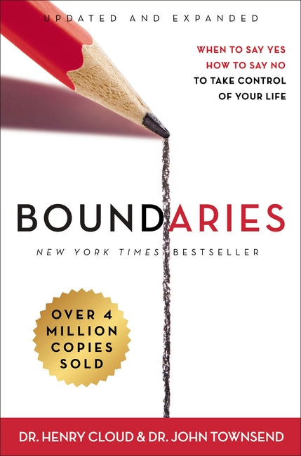 Boundaries Updated and Expanded Edition: When to Say Yes, How to Say No to Take Control of Your Life (Enlarged): When to Say Yes, How to Say No to Take Control of Your Life