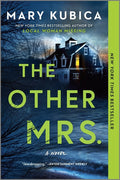 The Other Mrs.: A Thrilling Suspense Novel from the Nyt Bestselling Author of Local Woman Missing (First Time Trade): A Thrilling Suspense Novel from the Nyt Bestselling Author of Local Woman Missing