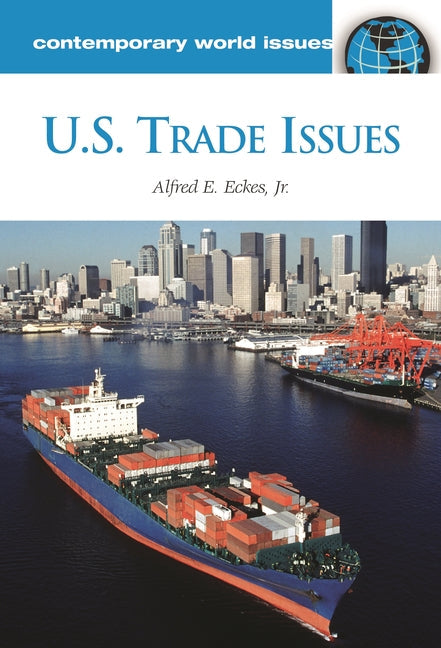 U.S. Trade Issues: A Reference Handbook: A Reference Handbook