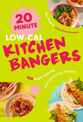 20-Minute Low-Cal Kitchen Bangers: 100 Super Speedy and Slimming Recipes: 100 Super Speedy and Slimming Recipes