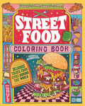 Street Food Coloring Book: Delicious Treats from Cities Around the World: Delicious Treats from Cities Around the World