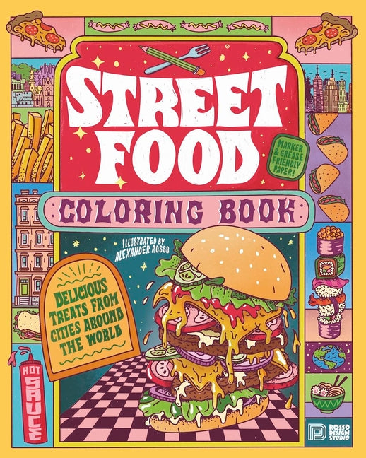 Street Food Coloring Book: Delicious Treats from Cities Around the World: Delicious Treats from Cities Around the World