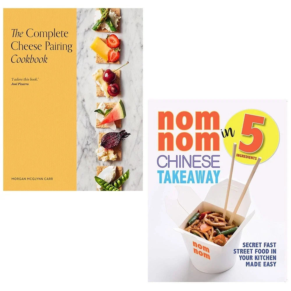 Complete Cheese Pairing (HB),Nom Nom Chinese Takeaway In 5 Ingredients 2 Books Collection Set