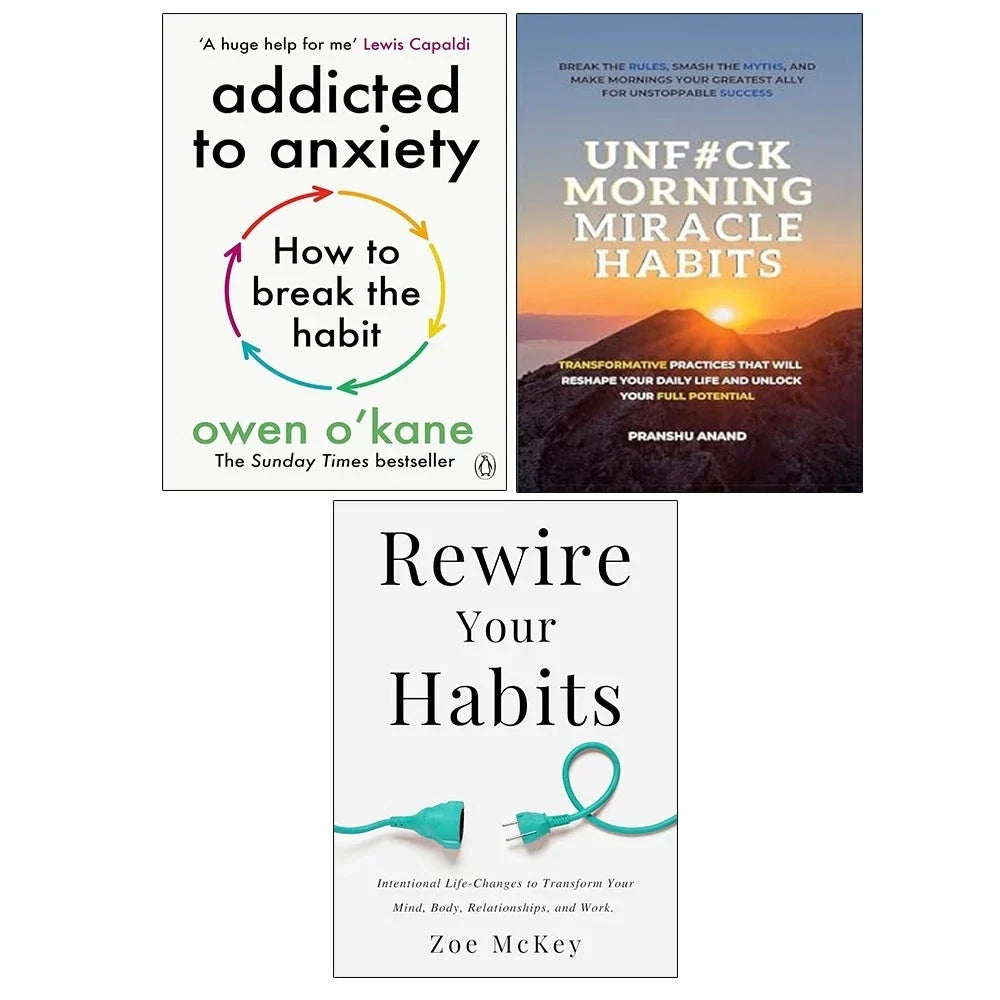 Rewire Your Habits, Addicted to Anxiety, UnF#ck Morning Miracle Habits 3 Books Collection Set