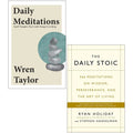 Daily Meditations By Wren Taylor, The Daily Stoic By Ryan Holiday 2 Books Collection Set
