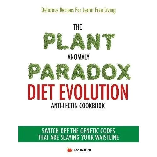 Easy 10, Tasty and Healthy, Plant Anomaly Paradox Diet Evolution 3 Books Collection Set
