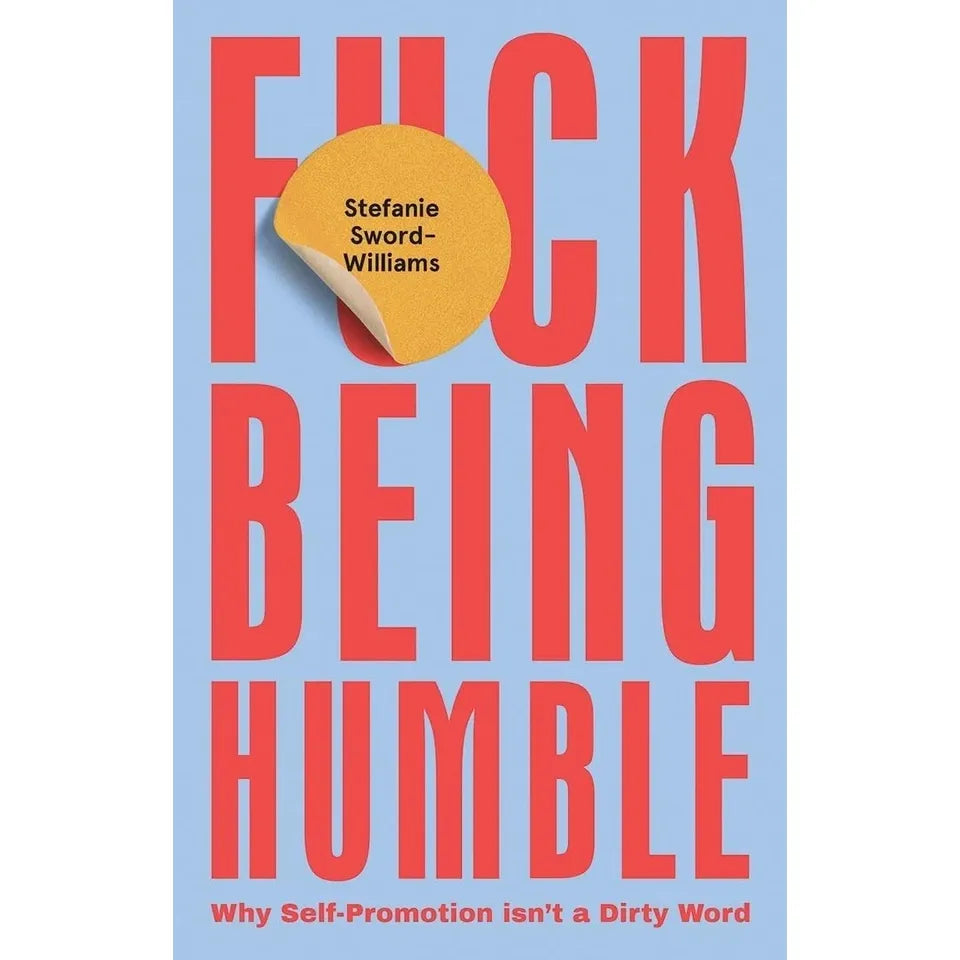 Stefanie Sword-Williams Collection 2 Books Set (Career Comedown &  F*ck Being Humble)