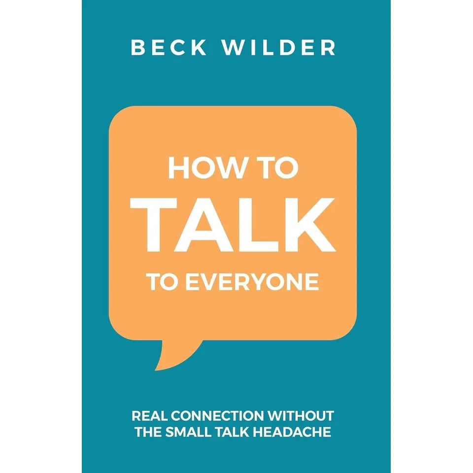 How To Talk To Everyone Beck Wilder,How to Talk to Anyone Leil. Lowndes 2 Books Collection Set
